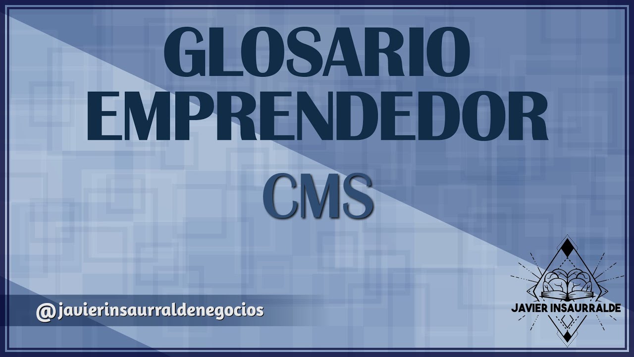 Glosario Emprendedor: CMS